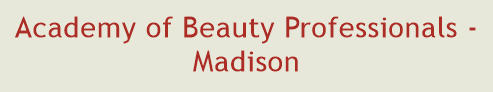 Academy of Beauty Professionals - Madison